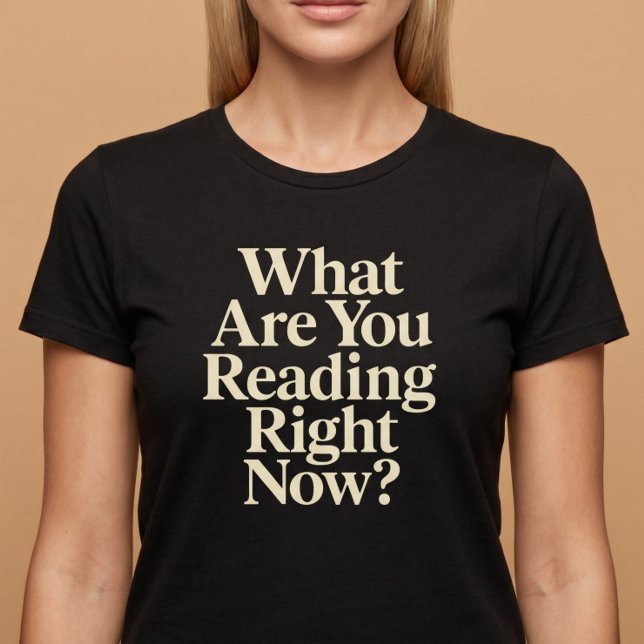 Camiseta O Que Você Está Lendo Agora? (Criador carregado)
