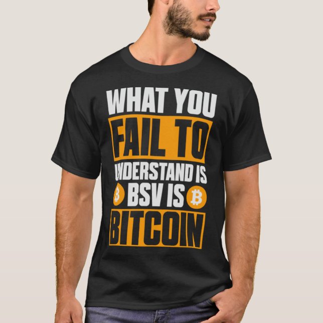 Camiseta O que você não entende é BSV Is Bitmoney (Frente)