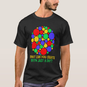 Camiseta O Que Você Pode Criar Com Apenas Dot Rainbow Polka