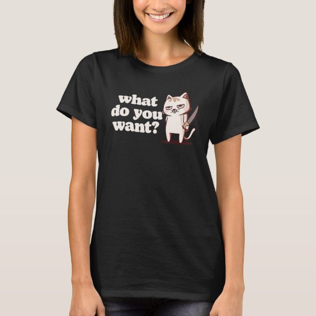 Camiseta O Que Você Quer   Gato Malhumorado com Faca Introv (Frente)