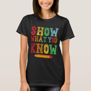 Camiseta O Que Você Sabe, Engraçado Estudantes No Dia De Te