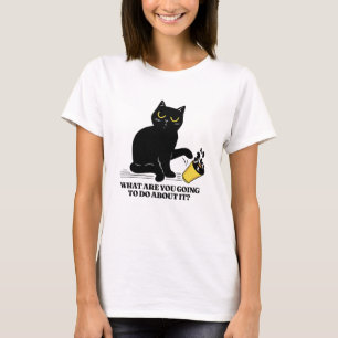 Camiseta O que você vai fazer a respeito? Gato Preto