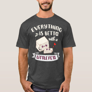 Camiseta O queijo da Grécia para entusiastas da Feta