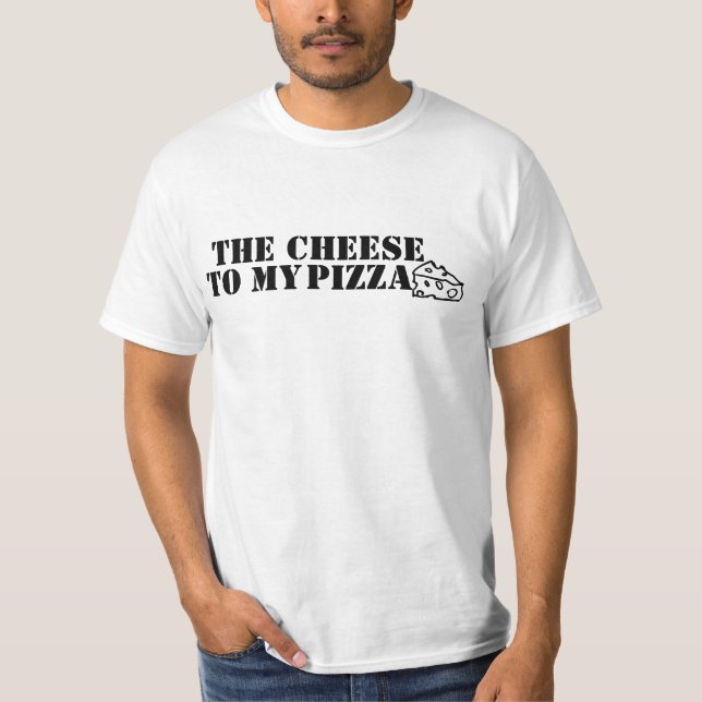Camiseta O Queijo para Minha Pizza (Frente)