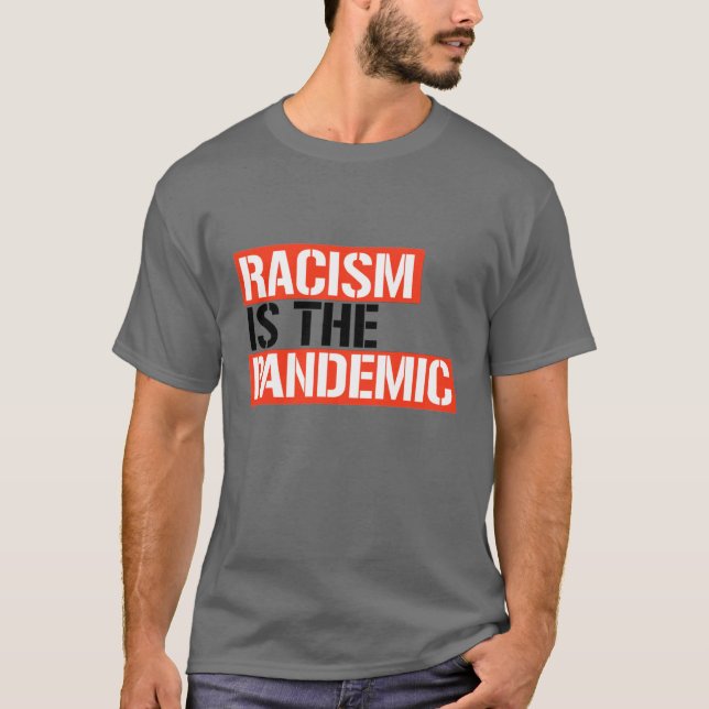 Camiseta O racismo é a pandemia (Frente)