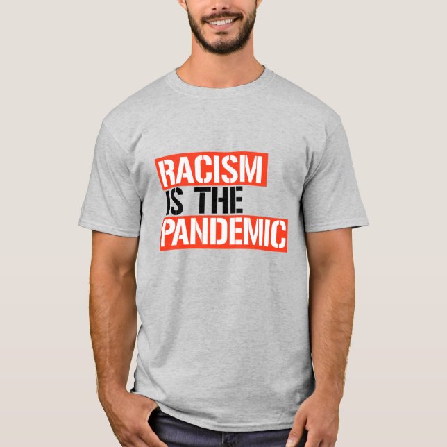 Camiseta O racismo é a pandemia (Frente)