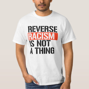 Camiseta O racismo inverso não é uma coisa