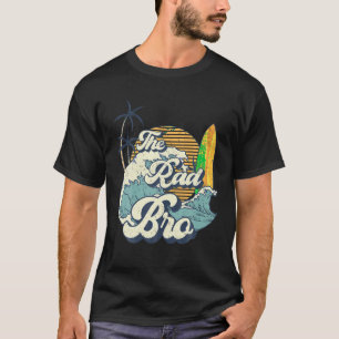 Camiseta O Rad Bro Grande Um Surf De Aniversário Para