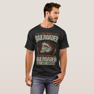 Camiseta O Railroader aposentado apenas gosta de uma