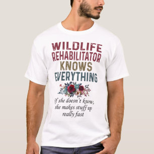 Camiseta O reabilitador da vida selvagem sabe tudo