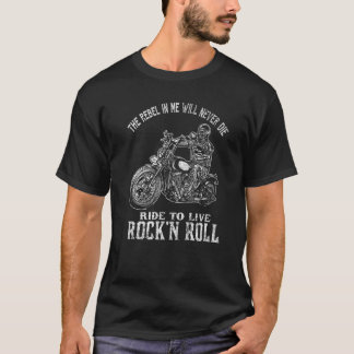 Camiseta O Rebelde Em Mim Nunca Irá As Motociclos Legal
