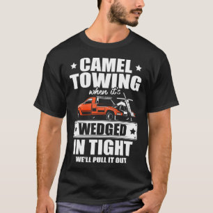 Camiseta O reboque de camelo quando estiver preso em aperto