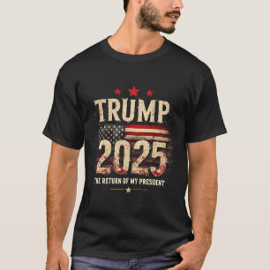Camiseta O Regresso Do Meu Presidente Trump 2025