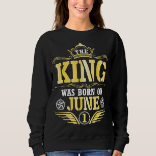 Camiseta O Rei Foi Nascer No Dia 01 De Junho Feliz Meu Bloc