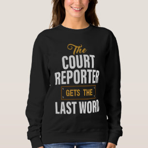 Camiseta O Repórter Do Tribunal Recebe A Última Palavra De