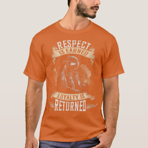 Camiseta O Respeito De Biker Gang É Ganhado A Lealdade É De
