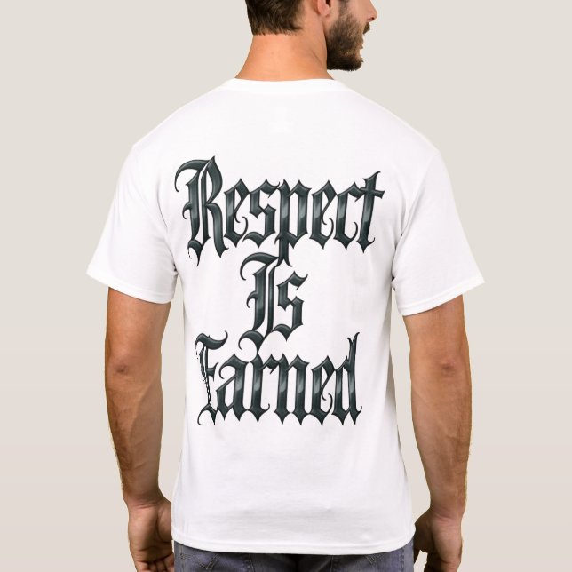 Camiseta O Respeito é Ganho (Verso)