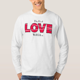 Camiseta O Resto Que O Amor Seguirá