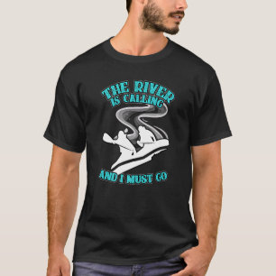 Camiseta O Rio Está Chamando Eu Tenho Que Ir Para A Água Ra