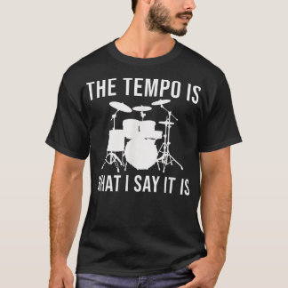 Camiseta O ritmo é o que eu digo é Drummer Tempo Music