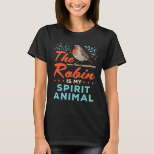 Camiseta O Robin É O Meu Pássaro Animal Espirituoso