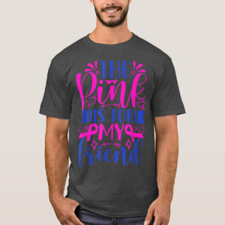 Camiseta O rosa é para o meu amigo Cancer de fita