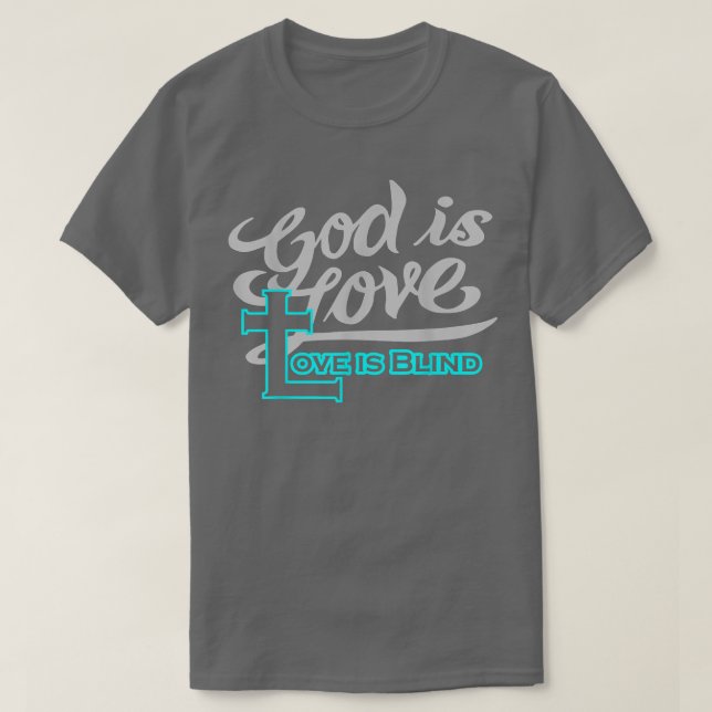 Camiseta O Roupa cristão é o amor é cego (Frente do Design)