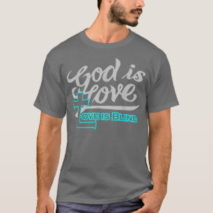 Camiseta O Roupa cristão é o amor é cego