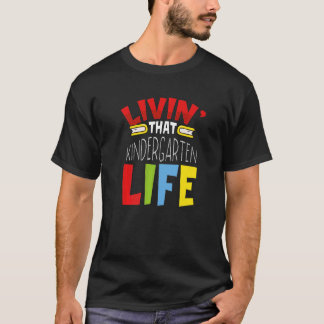Camiseta O Roupa do jardim de infância vive naquela vida no