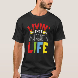 Camiseta O Roupa do jardim de infância vive naquela vida no