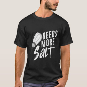 Camiseta O sal precisa de mais pano de Comida de sal