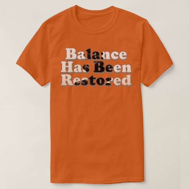 Camiseta O Saldo Foi Restaurado (Frente do Design)