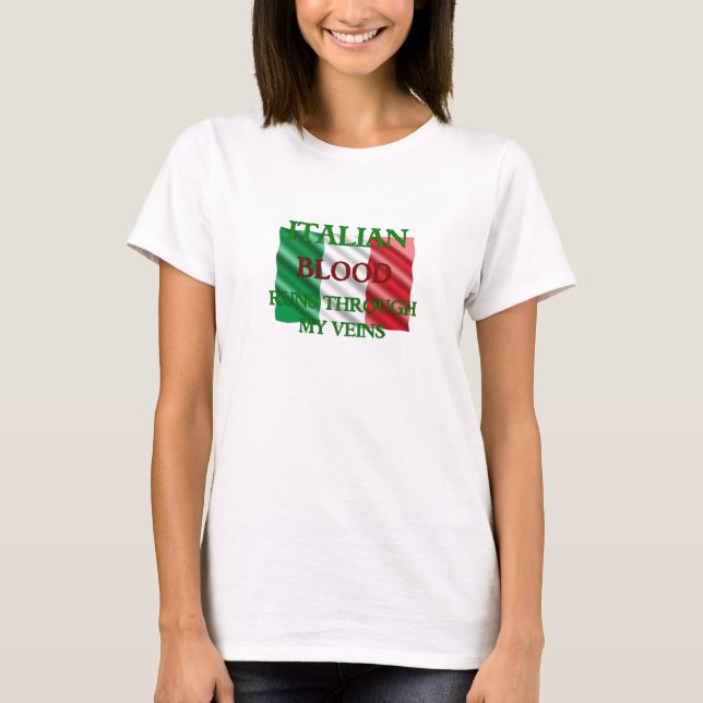 Camiseta O Sangue Italiano Passa Pela Minha Camisa-T De Vei (Frente)