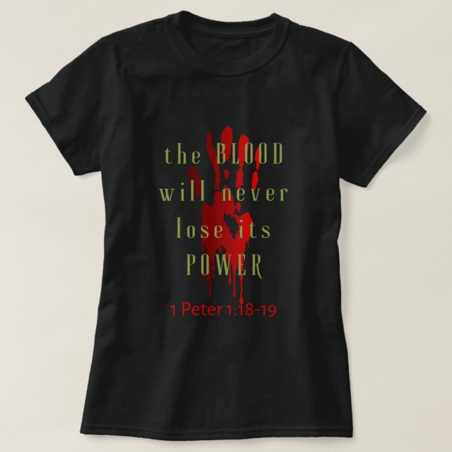 Camiseta O Sangue Nunca Vai Perder Seu Poder (Frente do Design)