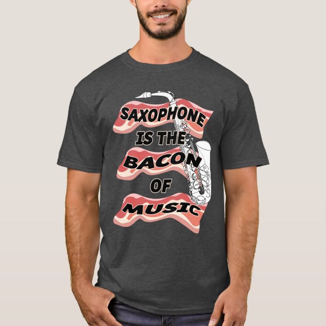 Camiseta O saxofone é o bacon da música (Frente)