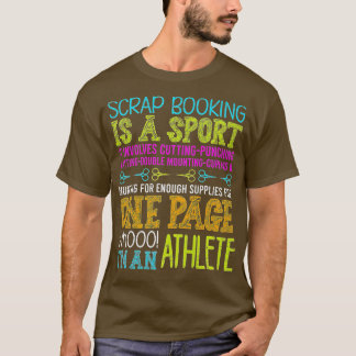 Camiseta O Scrapbooking É Um Esportes De Esportes Que Fazem