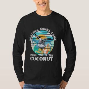 Camiseta O Seagull Vai Vir Apontar-Te No Coco