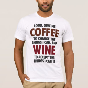 Camiseta O senhor, dá-me o café e o vinho