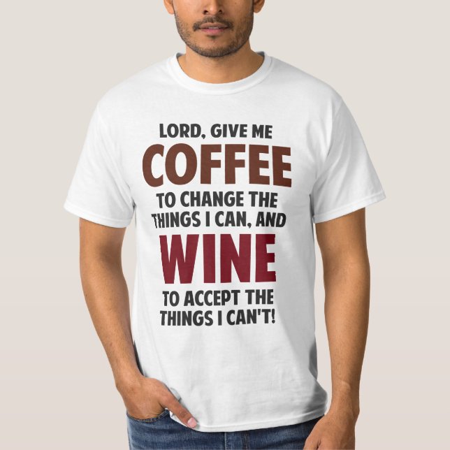 Camiseta O senhor, dá-me o café e o vinho (Frente)