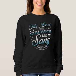 Camiseta O Senhor É A Minha Força E Música Psalm 11814 Chri