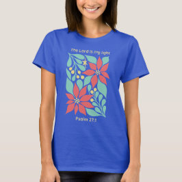 Camiseta O Senhor É Minha Luz – Salmo 27:1 Floral de Natal