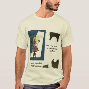 Camiseta O senhor trabalha em balés misteriosos