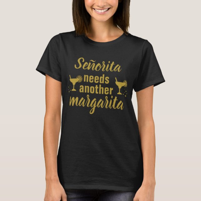Camiseta O Senorita precisa uma outra Margarita (Frente)