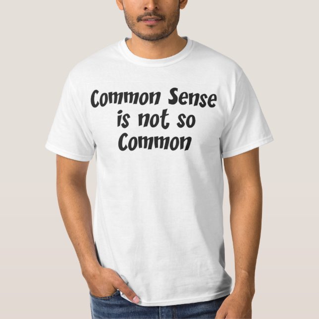 Camiseta O senso comum não é tão comum (Frente)