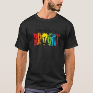 Camiseta O Seu Futuro É Um Professor Brilhante, O Professor