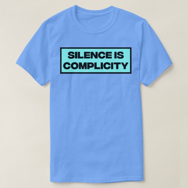 Camiseta O Silêncio É A Complicidade (Frente do Design)