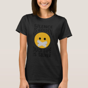 Camiseta O Silêncio é Dourado Fita Adesiva é Prata Sarcást