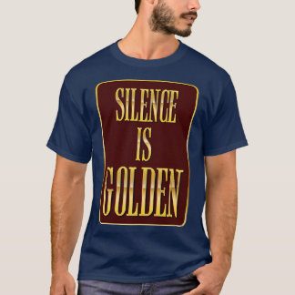 Camiseta O Silêncio É Ouro