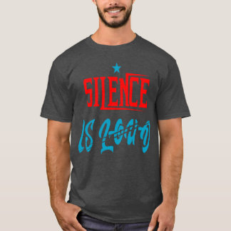 Camiseta O silêncio é um silêncio alto citação engraçada