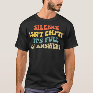 Camiseta O Silêncio Não Esvazia O Seu Cheio De Respostas IV